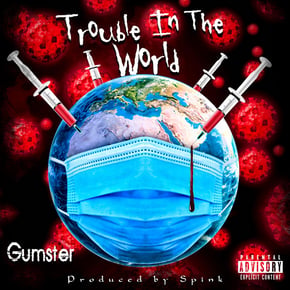 Trouble In The World by Gumster Cover Art