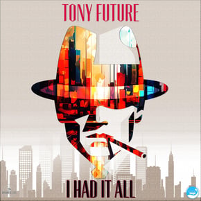 I had it all by Tony Future Cover Art