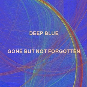 Gone But Not Forgotten (Full-Length Remaster) by Deep blue Cover Art