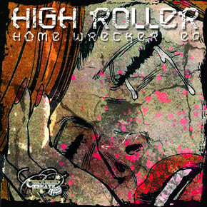 Home Wrecker EP by High Roller Cover Art