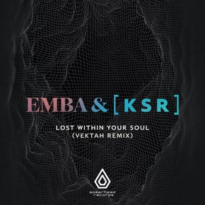 Lost Within Your Soul (Vektah Remix) by Emba, Vektah & [ K S R ] Cover Art