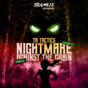 Nightmare / Against The Grain (Remixed) by TR Tactics Cover Art
