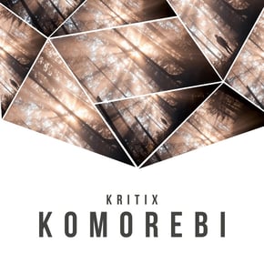 Komorebi EP by Kritix Cover Art