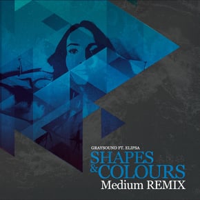 Shapes & Colours (Medium Remix) by Graysound Cover Art
