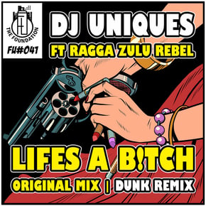 Lifes A B¡tch by Dunk & DJ Uniques Cover Art