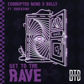 Take Me To The Rave by Corrupted Mind & Bully Cover Art