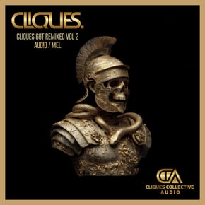CLIQUES GOT REMIXED VOL 2 by CLIQUES. Cover Art