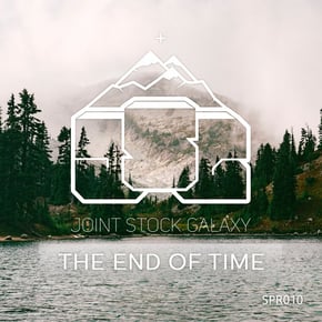 The End of Time by Joint Stock Galaxy Cover Art