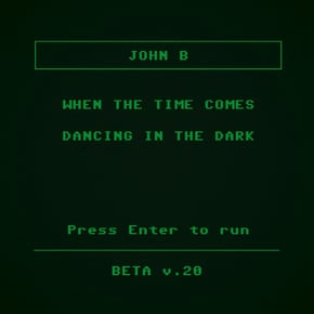 When the Time Comes / Dancing in the Dark by John B Cover Art