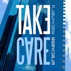 Take Care EP by Wreckage Machinery Cover Art