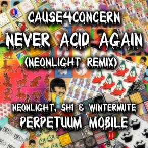 Never Acid Again (Neonlight Remix) by Cause4Concern Cover Art