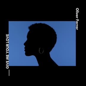 Give Me Your Love by Oliver Ferrer Cover Art