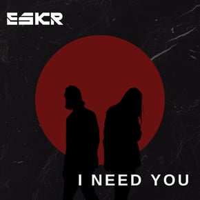 I Need You by ESKR Cover Art
