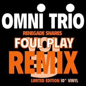 Renegade Snares (Foul Play Remix) / Feel Good (Original in Demand Mix) by Omni Trio Cover Art