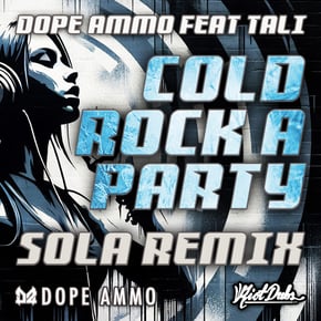 Cold Rock A Party by Dope Ammo, Sola & Tali Cover Art