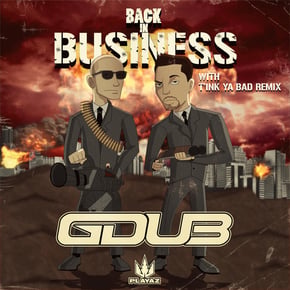Back in Business / Tink Ya Bad (Remix) by G Dub Cover Art