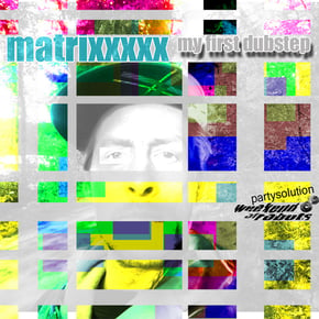 My First Dubstep by Matrixxxxx Cover Art