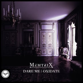 Dare Me / Oxidate by Memtrix Cover Art