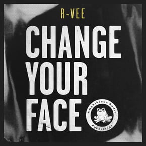 Change Your Face by R-Vee Cover Art
