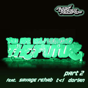 You Are Now Leaving The Future Part 2 by Savage Rehab, Saxxon & Balistik Cover Art