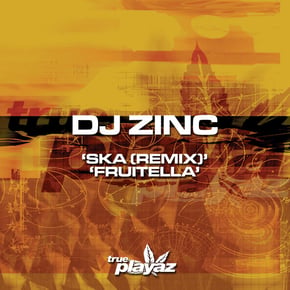 Ska (Remix) / Fruitella by DJ Zinc Cover Art