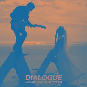 Let Me Keep This Dream by Dialogue Cover Art