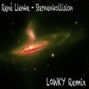 Sternenkollision - (L0WKY Remix) [Platz 22 im Sternenkollision Remix Contest] by L0WKY & René Lienke Cover Art