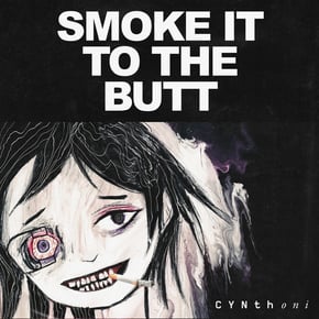 SMOKE IT TO THE BUTT by Sewerslvt Cover Art
