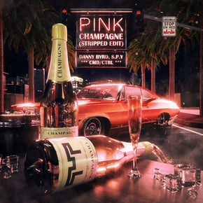 Pink Champagne (Stripped Edit) by Danny Byrd, S.P.Y & CMD/CTRL Cover Art