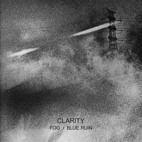 Fog / Blue Ruin by Clarity Cover Art