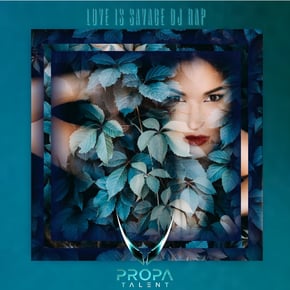 Love Is Savage by DJ Rap Cover Art