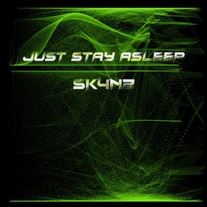 Just Stay Asleep by Sk4nz Cover Art
