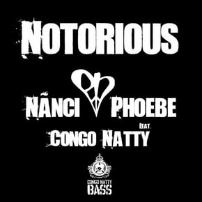Notorious (feat. Congo Natty) by Nanci & Phoebe Cover Art