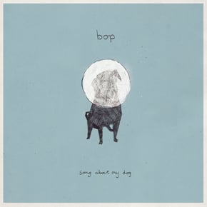 Song About My Dog by BOP Cover Art
