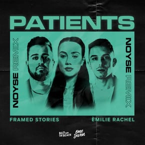 Patients (Noyse Remix) by Captain Bass, Framed Stories, Émilie Rachel & NOYSE Cover Art