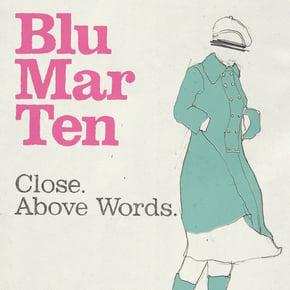 Close / Above Words by Blu Mar Ten Cover Art