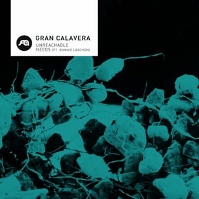 Unreachable / Needs by Gran Calavera Cover Art
