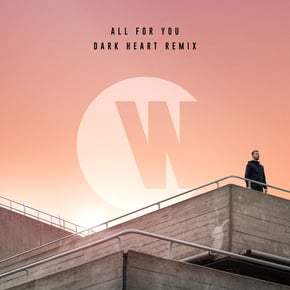All For You (Dark Heart Remix) by Wilkinson Cover Art