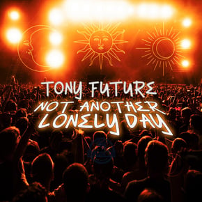 Not a lonely day by Tony Future Cover Art
