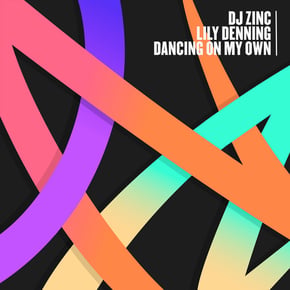 Dancing on My Own by DJ Zinc Cover Art