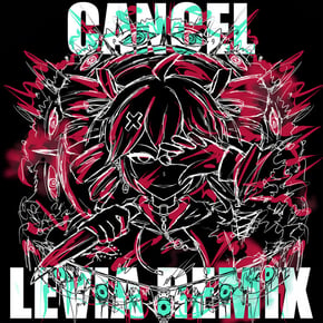 Cancel (Levia Remix) by Levia, Mayonazy & Kasane Teto Cover Art