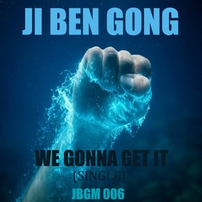 We Gonna Get It by Ji Ben Gong Cover Art