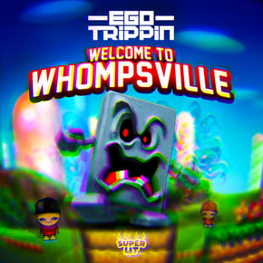 Welcome to Whompsville by Ego Trippin Cover Art