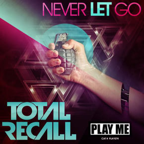 Never Let Go by Total Recall Cover Art
