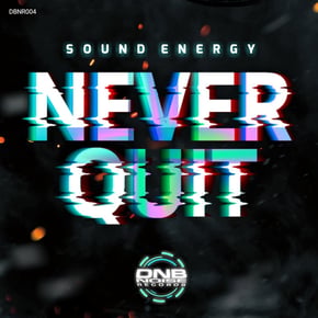 NEVER QUIT (ORIGINAL) by Sound Energy Cover Art
