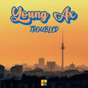 Troubled by Young Ax & Kryptic Minds Cover Art