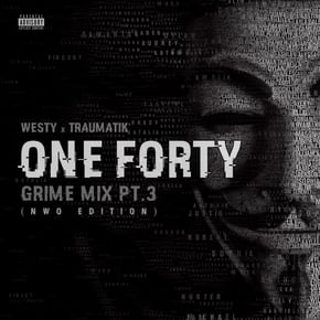 One Forty (grime mix pt3) by Mr Traumatik & Westy Cover Art