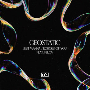 Just Wanna / Echoes of You by Geostatic Cover Art