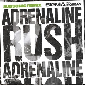 Adrenaline Rush (Subsonic Remix) by Sigma, Subsonic & MORGAN Cover Art
