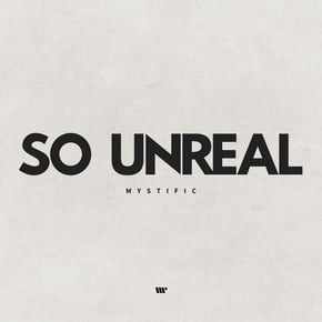 So Unreal by Mystific Cover Art